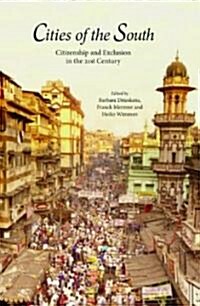 Cities of the South : Citizenship and Exclusion in the 21st Century (Hardcover)