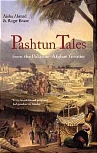 Pashtun Tales : From the Pakistan-Afghan Border (Paperback)