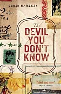 The Devil You Dont Know : Going Back to Iraq (Paperback)