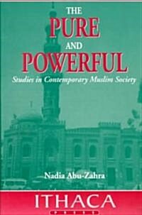 The Pure and Powerful : Studies in Contemporary Muslim Society (Paperback, New ed)