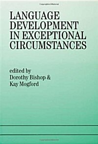 Language Development in Exceptional Circumstances (Paperback)