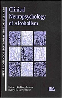 Clinical Neuropsychology of Alcoholism (Hardcover)