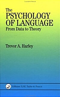 The Psychology of Language : From Data To Theory (Hardcover)