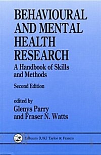 Behavioural and Mental Health Research : A Handbook of Skills and Methods (Paperback)