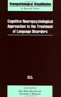 Cognitive neuropsychological approaches to the treatment of language disorders