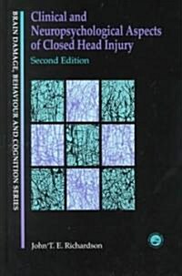 Clinical and Neuropsychological Aspects of Closed Head Injury (Hardcover, 2nd)