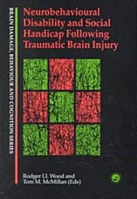 Neurobehavioural Disability and Social Handicap Following Traumatic Brain Injury (Paperback)