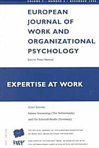 Expertise At Work : A Special Issue of the European Journal of Work and Organizational Psychology (Paperback)