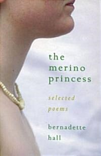 The Merino Princess: Selected Poems (Paperback)