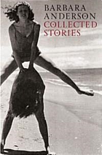 Collected Stories: Barbara Anderson (Paperback)