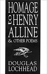 Homage to Henry Alline and Other Poems (Paperback)