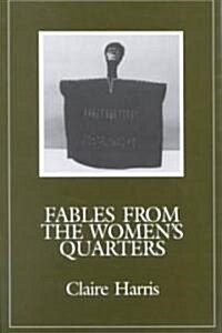 Fables from the Womens Quarters (Paperback)