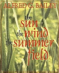 The Sun, the Wind, the Summer Field (Paperback)