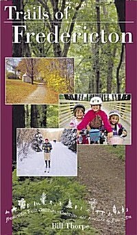 Trails of Fredericton (Paperback, Illustrated)