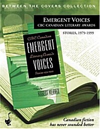 Emergent Voices: CBC Canadian Literary Awards, Stories, 1979-1999 (Audio Cassette)