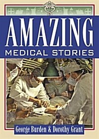 Amazing Medical Stories (Paperback)