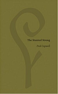 The Stunted Strong (Paperback)
