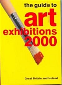 The Guide to Art Exhibitions (Paperback, 2000-01)