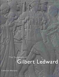 The Sculpture of Gilbert Ledward (Hardcover)