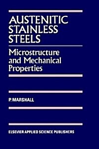 Austenitic Stainless Steels: Microstructure and Mechanical Properties (Hardcover, 1984)