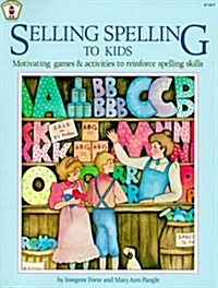 Selling Spelling to Kids (Paperback)