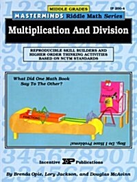 Masterminds Riddle Math for Middle Grades: Multiplication and Division: Reproducible Skill Builders and Higher Order Thinking Activities Based on Nctm (Paperback)
