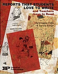 Reports That Students Love to Write & Teachers Love to Read (Paperback)
