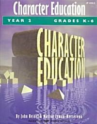 [중고] Character Education: Grades K-6 Year 2 (Paperback)
