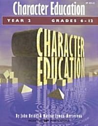 [중고] Character Education: Grades 6-12 Year 2 (Paperback)