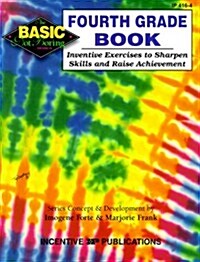 The Fourth Grade Book Basic/Not Boring: Inventive Exercises to Sharpen Skills and Raise Achievement (Paperback)