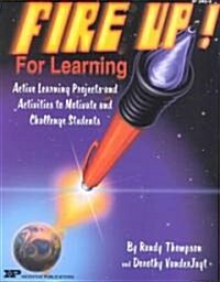 Fire Up! for Learning (Paperback)