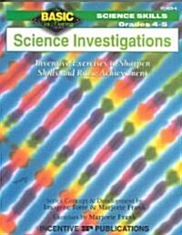 Science Investigations Grades 4-5: Inventive Exercises to Sharpen Skills and Raise Achievement (Paperback)