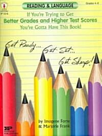 If Youre Trying to Get Better Grades & Higher Test Scores in Reading and Language Arts Youve Gotta Have This Book!: Grades 4-6 (Paperback)