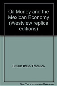 Oil, Money, and the Mexican Economy: A Macroeconometric Analysis (Paperback)