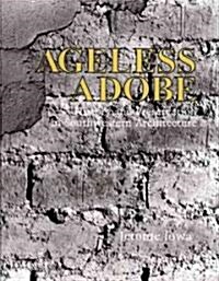 Ageless Adobe: History and Preservation in Southwestern Architecture (Paperback)