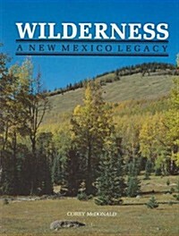 Wilderness, a New Mexico Legacy (Paperback)
