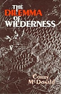 The Dilemma of Wilderness (Paperback)