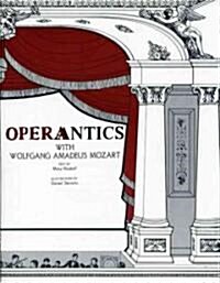 Operantics With Wolfgang Amadeus Mozart (Paperback)