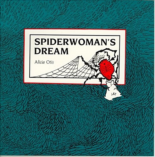 Spiderwomans Dream: American Indian Legends (Paperback)