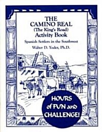 The Camino Real Activity Book: Spanish Settlers in the Southwest (Paperback)