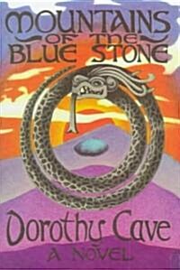 Mountains of the BlueStone (Hardcover)