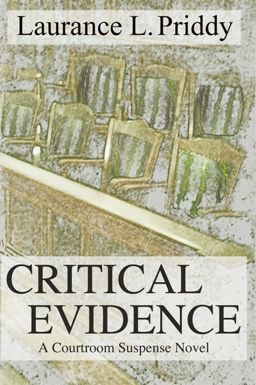 Critical Evidence: A Courtroom Suspense Novel (Paperback)