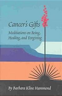 Cancers Gifts (Paperback, 1ST)