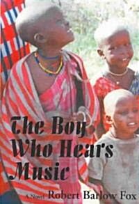 The Boy Who Hears Music (Paperback)