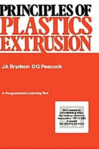 Principles of Plastics Extrusion (Hardcover, 1973)