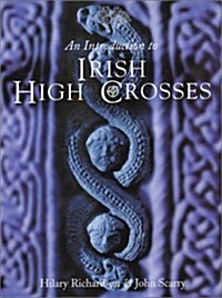 An Introduction to Irish High Crosses (Paperback)