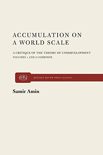 Accumulation on a World Scale: A Critique of the Theory of Underdevelopment (Paperback)