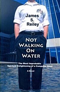 Not Walking on Water (Paperback)