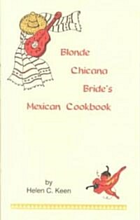 Blonde Chicana Brides Mexican Cookbook (Paperback)