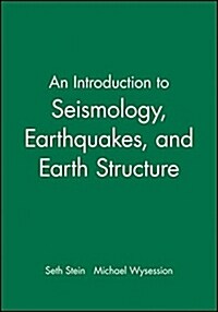 An Introduction to Seismology, Earthquakes, and Earth Structure (Paperback)